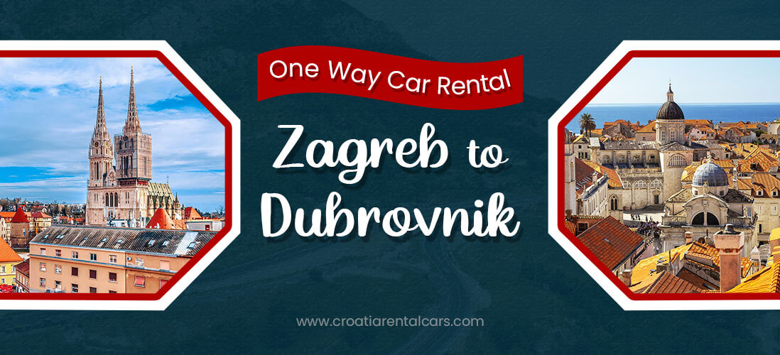 One Way Car Rental Zagreb to Dubrovnik