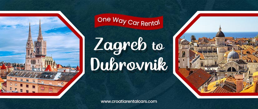 One Way Car Rental Zagreb to Dubrovnik
